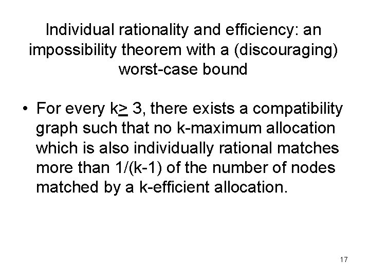 Individual rationality and efficiency: an impossibility theorem with a (discouraging) worst-case bound • For