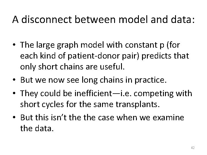 A disconnect between model and data: • The large graph model with constant p