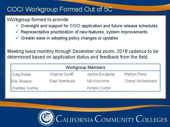 COCI Workgroup Formed Out of 5 C Workgroup formed to provide: ü Oversight and