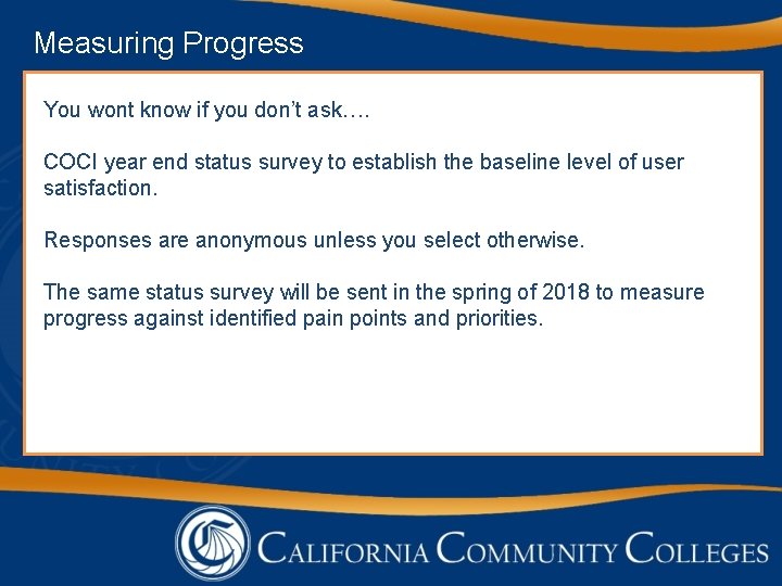 Measuring Progress You wont know if you don’t ask…. COCI year end status survey