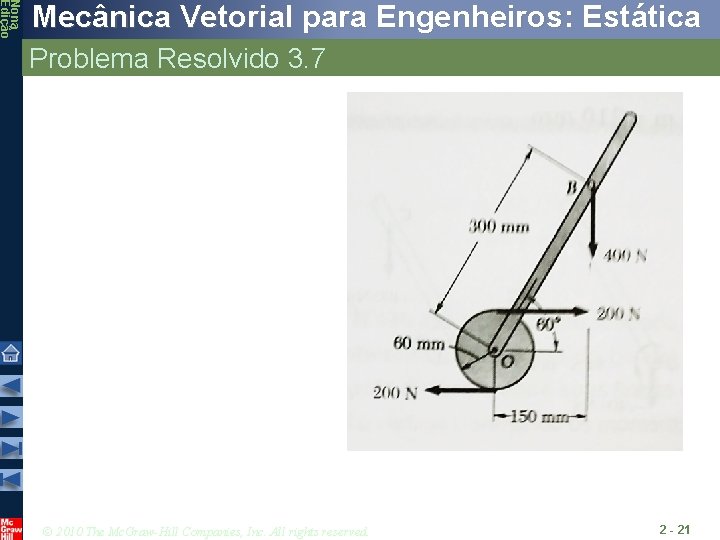 Nona Edição Mecânica Vetorial para Engenheiros: Estática Problema Resolvido 3. 7 © 2010 The