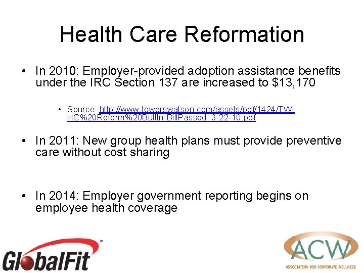 Health Care Reformation • In 2010: Employer-provided adoption assistance benefits under the IRC Section