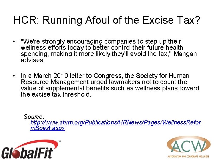 HCR: Running Afoul of the Excise Tax? • "We're strongly encouraging companies to step