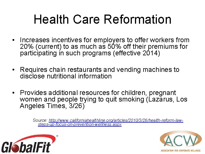 Health Care Reformation • Increases incentives for employers to offer workers from 20% (current)