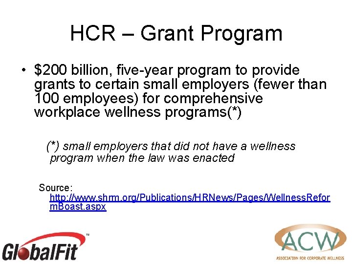 HCR – Grant Program • $200 billion, five-year program to provide grants to certain