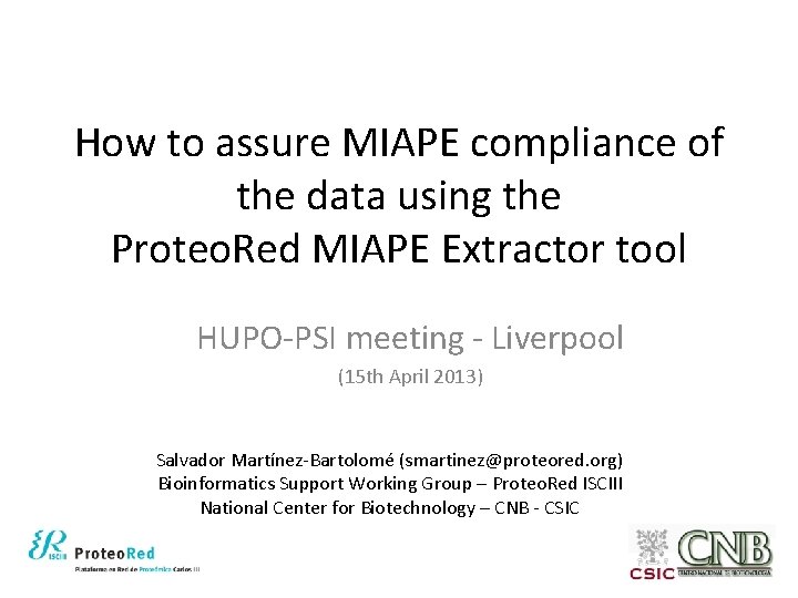 How to assure MIAPE compliance of the data using the Proteo. Red MIAPE Extractor