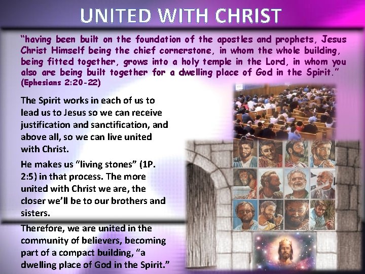 UNITED WITH CHRIST “having been built on the foundation of the apostles and prophets,