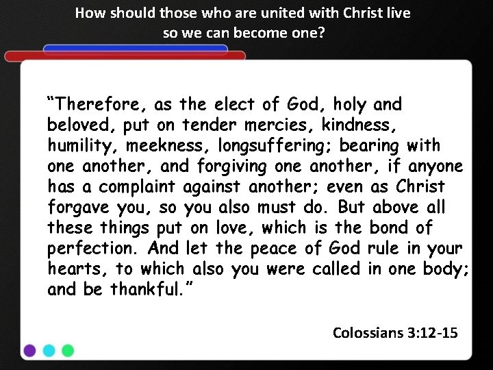 How should those who are united with Christ live so we can become one?