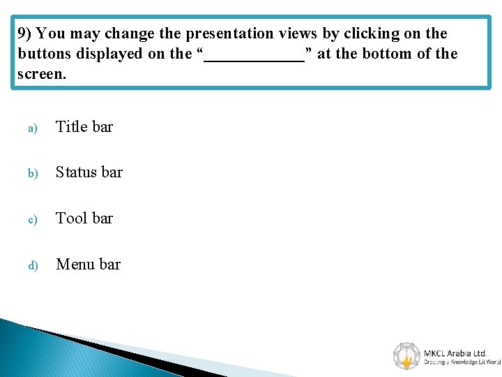 9) You may change the presentation views by clicking on the buttons displayed on