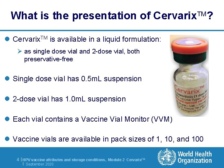 What is the presentation of Cervarix. TM? l Cervarix. TM is available in a