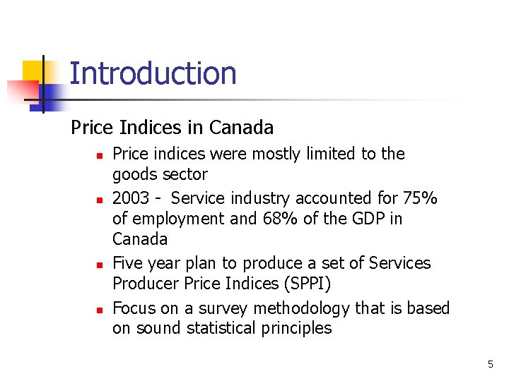 Introduction Price Indices in Canada n n Price indices were mostly limited to the Introduction Price Indices in Canada n n Price indices were mostly limited to the