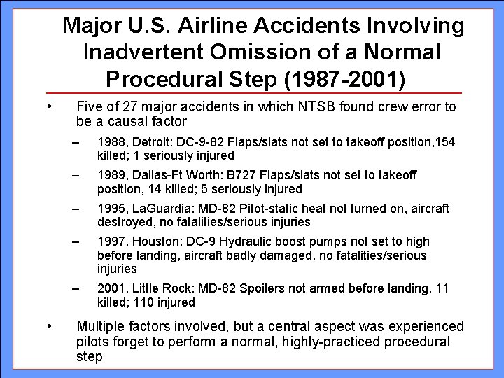 Major U. S. Airline Accidents Involving Inadvertent Omission of a Normal Procedural Step (1987 Major U. S. Airline Accidents Involving Inadvertent Omission of a Normal Procedural Step (1987