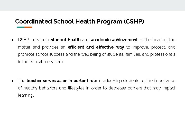 Coordinated School Health Program (CSHP) ● CSHP puts both student health and academic achievement