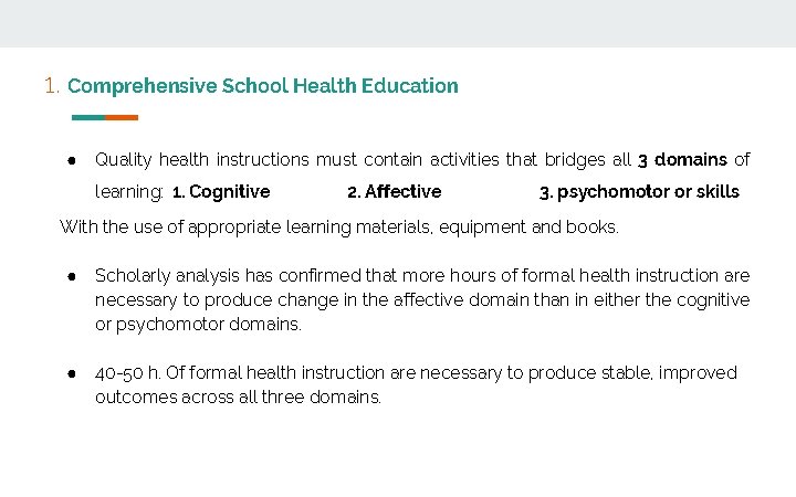 1. Comprehensive School Health Education ● Quality health instructions must contain activities that bridges