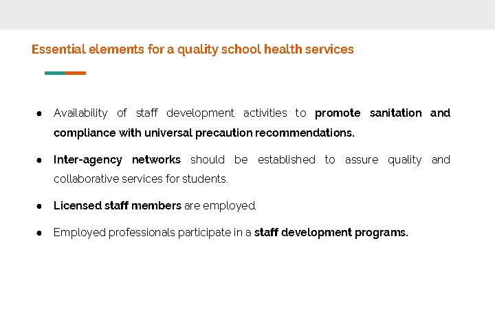 Essential elements for a quality school health services ● Availability of staff development activities