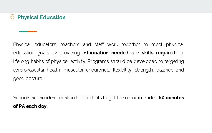 6. Physical Education Physical educators, teachers and staff work together to meet physical education