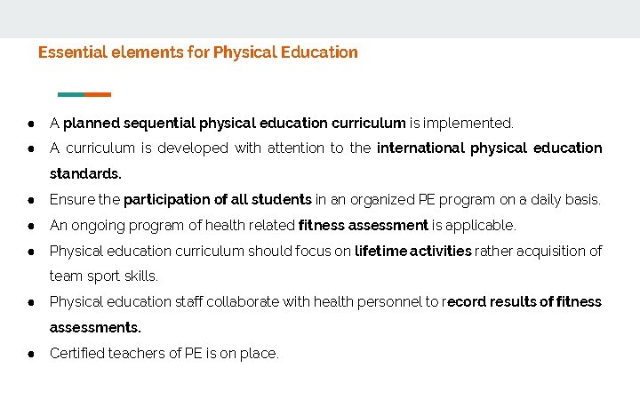 Essential elements for Physical Education ● A planned sequential physical education curriculum is implemented.