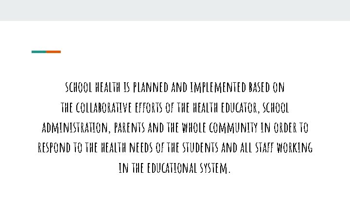 school health is planned and implemented based on the collaborative efforts of the health