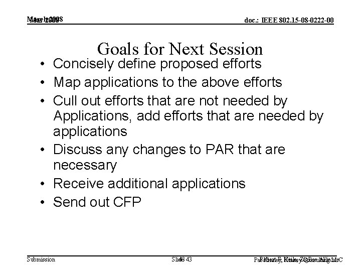 March 2008 Mar 2008 doc. : IEEE 802. 15 -08 -0222 -00 Goals for