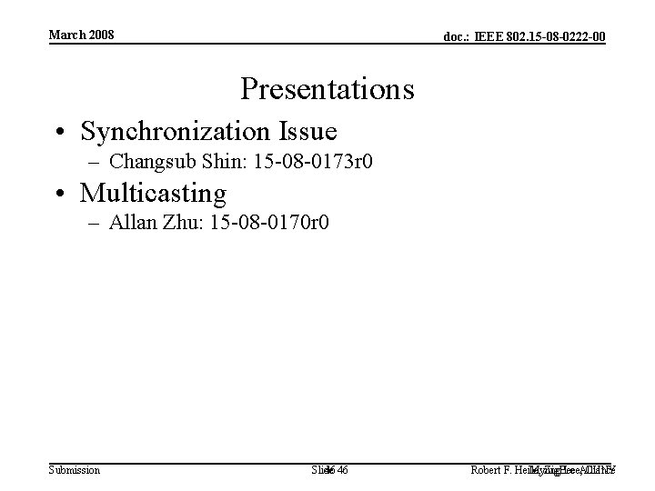 March 2008 doc. : IEEE 802. 15 -08 -0222 -00 Presentations • Synchronization Issue