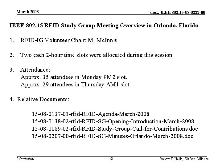 March 2008 doc. : IEEE 802. 15 -08 -0222 -00 IEEE 802. 15 RFID