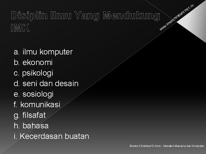 . ru Disiplin Ilmu Yang Mendukung IMK y 1 t. m an sti ri