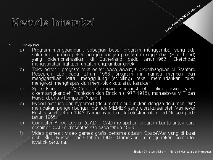 . ru y 1 t. m Metode Interaksi 2. an sti ri h inc