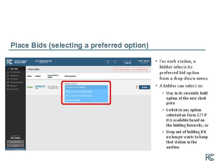 Place Bids (selecting a preferred option) • For each station, a bidder selects its