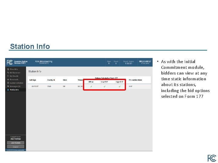 Station Info • As with the Initial Commitment module, bidders can view at any