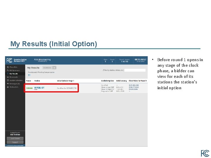 My Results (Initial Option) • Before round 1 opens in any stage of the