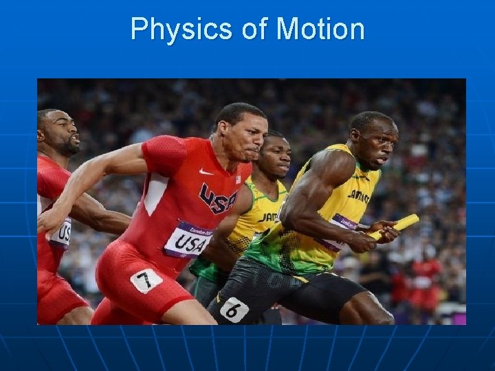 Physics of Motion 