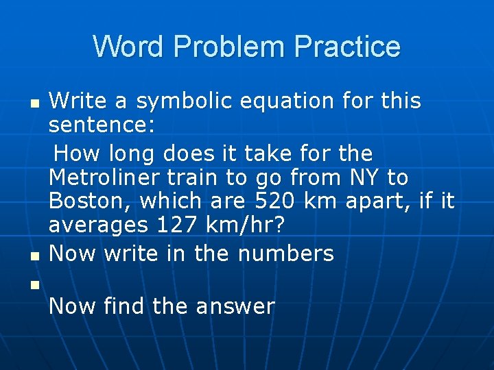 Word Problem Practice n n n Write a symbolic equation for this sentence: How