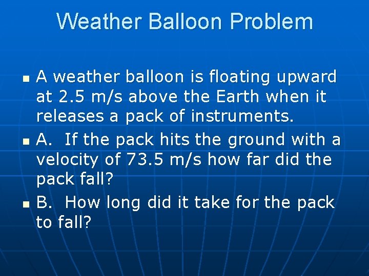 Weather Balloon Problem n n n A weather balloon is floating upward at 2.