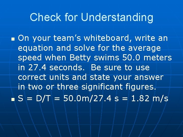 Check for Understanding n n On your team’s whiteboard, write an equation and solve