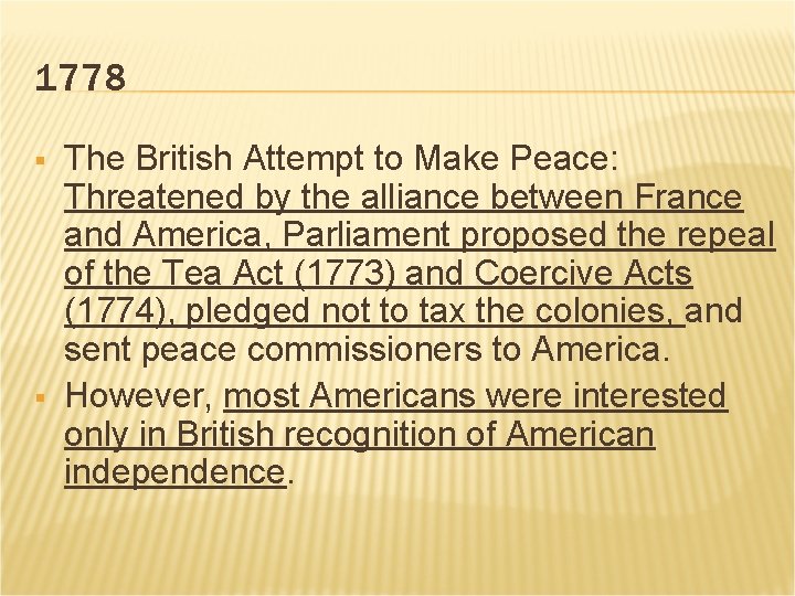 1778 § § The British Attempt to Make Peace: Threatened by the alliance between