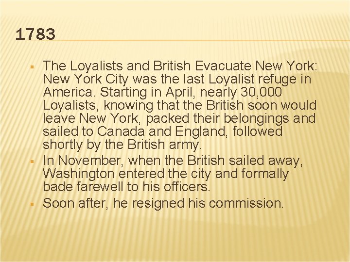 1783 § § § The Loyalists and British Evacuate New York: New York City