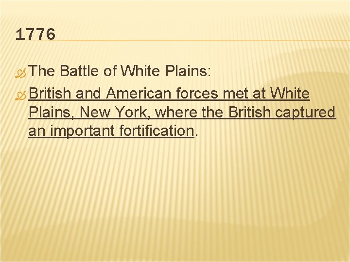 1776 The Battle of White Plains: British and American forces met at White Plains,