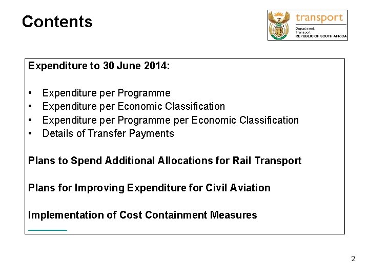 Contents Expenditure to 30 June 2014: • • Expenditure per Programme Expenditure per Economic