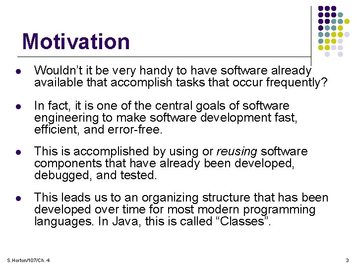 Motivation l Wouldn’t it be very handy to have software already available that accomplish Motivation l Wouldn’t it be very handy to have software already available that accomplish
