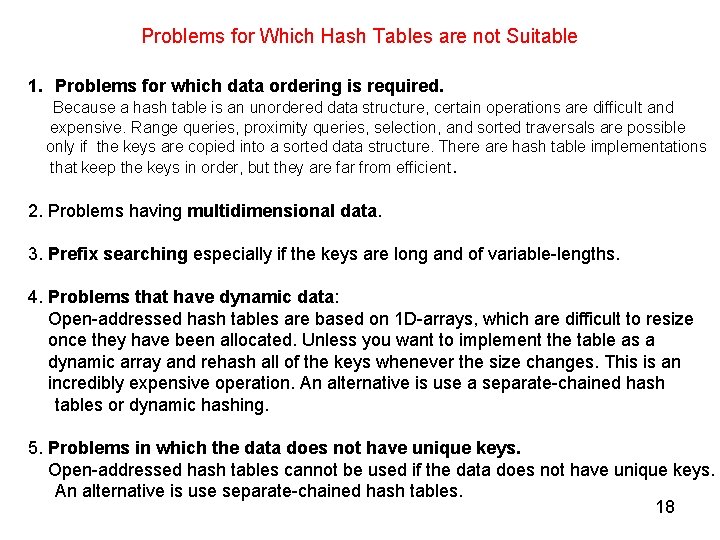 Problems for Which Hash Tables are not Suitable 1. Problems for which data ordering