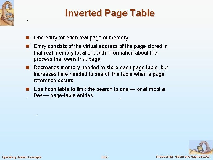 Inverted Page Table n One entry for each real page of memory n Entry