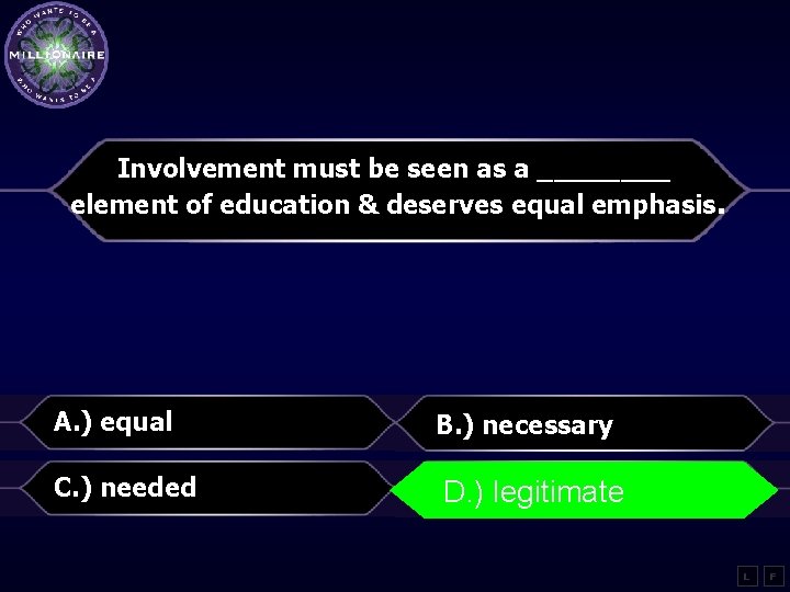 Involvement must be seen as a ____ element of education & deserves equal emphasis.