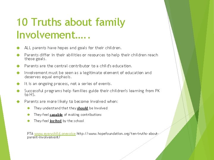 10 Truths about family Involvement…. . ALL parents have hopes and goals for their