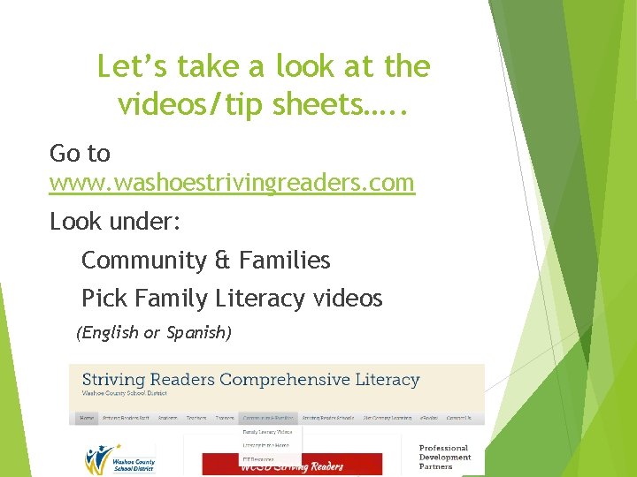 Let’s take a look at the videos/tip sheets…. . Go to www. washoestrivingreaders. com