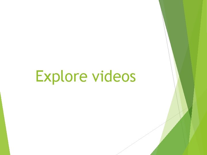 Explore videos 