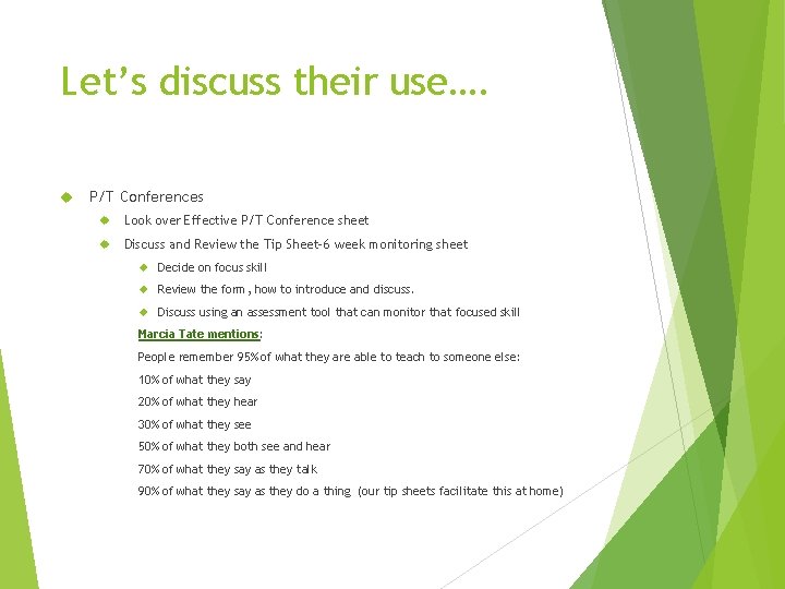 Let’s discuss their use…. P/T Conferences Look over Effective P/T Conference sheet Discuss and