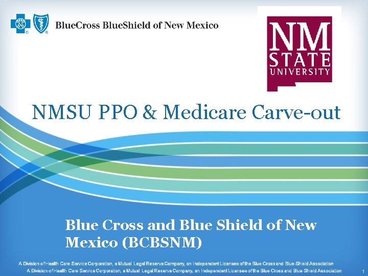 NMSU PPO & Medicare Carve-out Blue Cross and Blue Shield of New Mexico (BCBSNM)