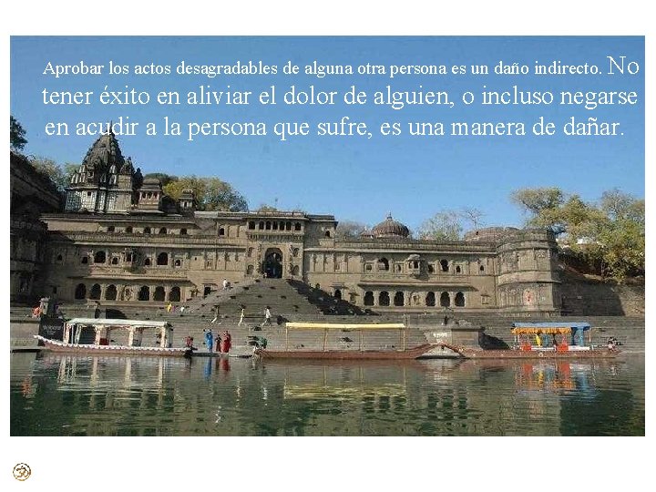 Aprobar los actos desagradables de alguna otra persona es un daño indirecto. No tener Aprobar los actos desagradables de alguna otra persona es un daño indirecto. No tener