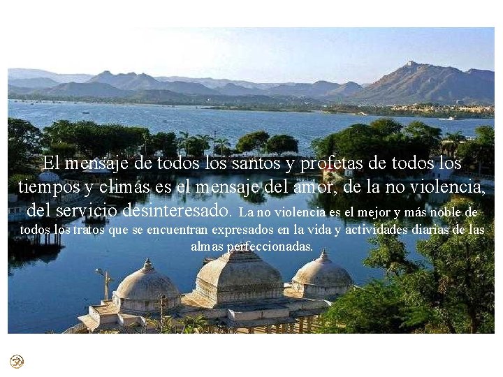 El mensaje de todos los santos y profetas de todos los tiempos y climas El mensaje de todos los santos y profetas de todos los tiempos y climas