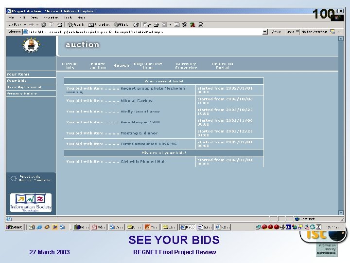 100 SEE YOUR BIDS 27 March 2003 REGNET Final Project Review 